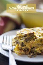 Cheeseburger Casserole A Low Carb Version Of A Family Favorite Recipe Low Carb Cheeseburger Casserole Bacon Cheeseburger Casserole Low Carb Recipes