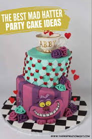 This is a great idea for an alice in wonderland themed birthday party or event! 10 Mad Hatter Cake Ideas From Alice In Wonderland The Inspiration Edit