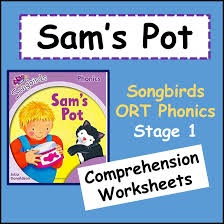Oxford Reading Tree Songbirds Phonics Reading Comprehension Worksheets Sam S Pot Stage 1 Oxford Reading Tree Phonics Reading Comprehension Worksheets