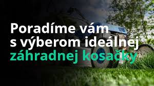 Check spelling or type a new query. Poradime Vam S Vyberom Idealnej Zahradnej Kosacky