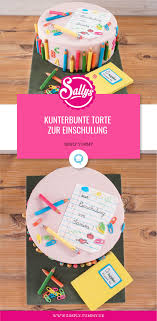 Kunterbunte Einschulungstorte Mit Erdbeeren Rezept Torte Einschulung Kuchen Einschulung Motivtorten Einschulung