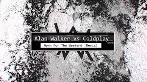 Alan Walker Vs Coldplay Hymn For The Weekend скачать Alan Walker Vs Coldplay Hymn For The Weekend Remix Hymn For The Weekend Coldplay Hymn Coldplay