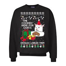 Let's make christmas a little sweeter. these orange cranberry white chocolate cookies are christmas in every bite! Ugly Ugly Christmas Cat Meme The Cookies Were For Santa Cute Xmas Meme Ugly Christmas Sweater Crewneck Graphic Sweatshirt Walmart Com Walmart Com