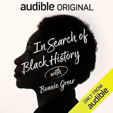 In honor of black history month, the tavis smiley show challenges listeners with a history quiz. In Search Of Black History With Bonnie Greer By Bonnie Greer