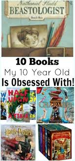 Luckily, we don't have to! 10 Books My 10 Year Old Is Obsessed With Books For 10 Year Olds