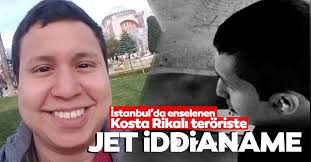 Son dakika: Kosta Rikalı teröriste jet iddianame