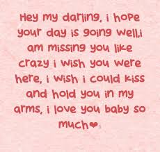 I hope you get better jake. Hey My Darling I Hope Your Day Is Going Well I Am Missing You Like Crazy I Wish You Were Here I Wish I Could K I Love You Baby Darling Quotes