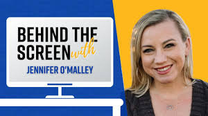 Behind the Screen with Jennifer O'Malley