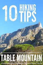 10 Tips Before Hiking Table Mountain Cape Town Afrika Zuid Afrika