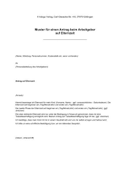 Mit der anmeldung hat sie für das letzte halbjahr bis zum zweiten geburtstag ihres kindes auf elternzeit verzichtet. Muster Fur Einen Antrag Beim Arbeitgeber Auf Elternzeit