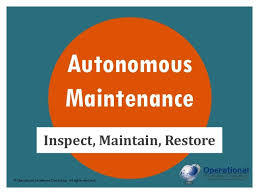 Autonomous Maintenance Training Presentation Autonomous Maintenance Refers To Tp Implementation Guide Operational Excellence Critical Success Factors