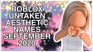 Roblox Aesthetic Untaken Usernames September 2020 Bxbyoasis Youtube