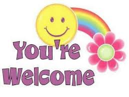 You Re Welcome Welcome Quotes Welcome Pictures Welcome Images
