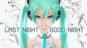 Hatsune Miku V4x】 Last Night, Good Night 【VOCALOID 4 COVER】 - YouTube