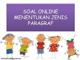 Check spelling or type a new query. Soal Online Menentukan Jenis Paragraf Dapurimajinasi