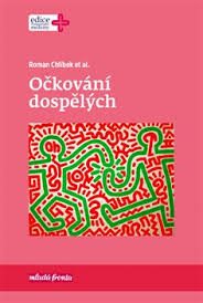 Právě ty určila pitva jako hlavní příčinu úmrtí. Ockovani Dospelych Roman Chlibek Ed Kosmas Cz Vase Internetove Knihkupectvi
