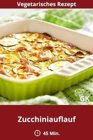 Zucchiniauflauf Rezept Rezept Rezepte Zucchini Auflauf Zucchini Auflauf Rezept