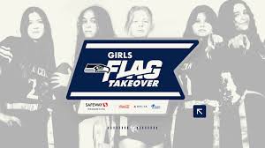 Seahawks Girls Flag Takeover Returns For The Second Year