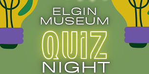 Elgin Museum Quiz Night 2026
