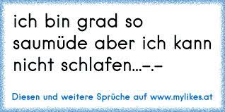 Ich Bin Grad So Saumude Aber Ich Kann Nicht Schlafen
