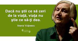 Cele mai noi știri despre ileana vulpescu. Citate De Ileana Vulpescu