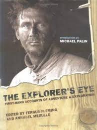 The Explorer's Eye: First-Hand Accounts... book by Fergus Fleming