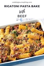 Rigatoni Pasta Bake With Miced Beef Rigatoni Bake Cooking Journey Blog Chicken Pierre Recipe Pasta Bake Perfect Pasta Recipe