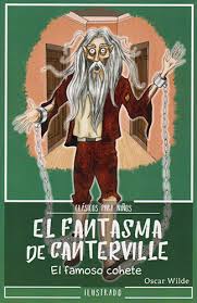 Así es que, utilizando como medio de fuga la cuarta dimensión del espacio, se desvaneció a través del estuco, y la casa recobró su tranquilidad. Libreria Morelos El Fantasma De Canterville L B Infantil