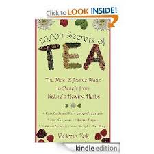 20 000 Secrets Of Tea The Most Effective Ways To Benefit From Nature S Healing Herbs Healing Herbs Healing Herbs