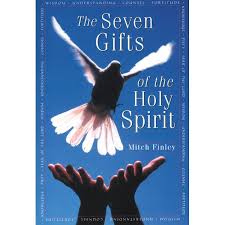 The Seven Gifts Of Holy Spirit By Mitch Finley Holy Spirit Spirit God The Father