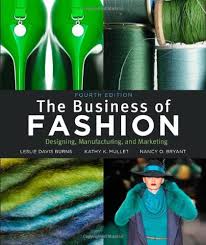 The Business Of Fashion Designing Manufacturing And Marketing 4th Edition Business Fashion Fashion Books Mccalls Sewing Patterns