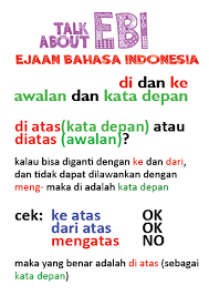 Bagi suatu perusahaan tertentu kesalahan berbahasa bisa menunjukkan kesan dan gambaran negatif tentang perusahaan. Catatan Penyunting Kapan Di Dan Ke Ditulis Terpisah Dan Kapan Digabung