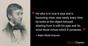He Who Is In Love Is Wise And Ralph Waldo Emerson Quote