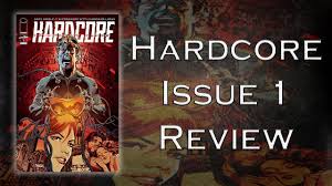 Hardcore #1 Comic Review | New Comic Series | Hardcore Awesome!!! - YouTube