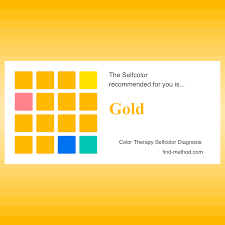 Stormize S Selfcolor Diagnosis Result Gold This Color Exerts A Positive E Color Therapy How Are You Feeling Psychological Effects