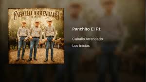 Panchito El F1 Caballo Arrendado Youtube Pura lumbre con nuestros compas de contra golpe. panchito el f1 caballo arrendado