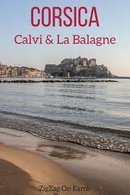 Things To Do In Calvi Corsica La Balagne Region With Photos Corsica Travel France Travel Travel Destinations European
