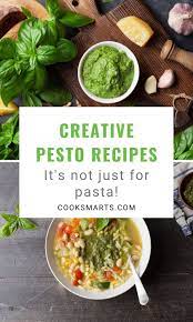 10 Creative Ways To Use Pesto Cook Smarts Recipe Homemade Pesto Recipe Best Pesto Recipe Recipes