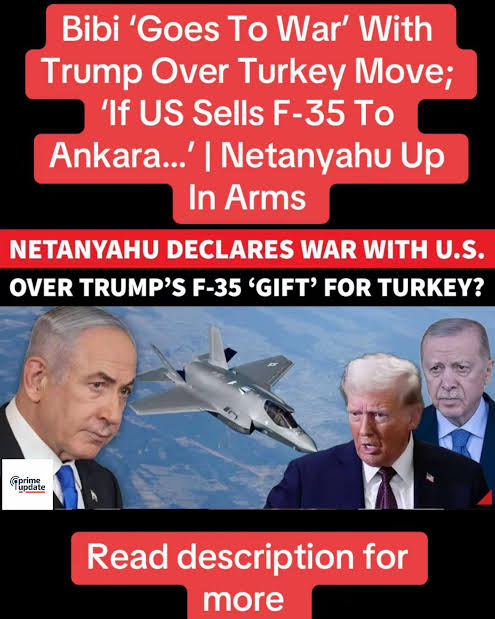 Netanyahu goes off on Trump over Turkey F-35 deal plan; 'Israel opposes…' A  fresh rift appears to be emerging between US President Donald Trump and  Israeli Prime Minister Benjamin Netanyahu after Tru