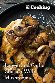 Lemon And Garlic Chicken With Mushrooms Recipe Lemon Garlic Chicken Recipes Chicken Recipes