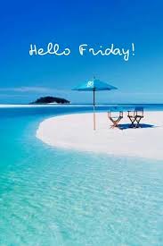 Happy Friday Coastal Lovers Happy Friday Quotes Happy Friday Pictures Happy Friday