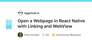 React native community provides one package to handle web view. Open A Webpage In React Native With Linking And Webview Egghead Io