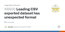Loading CSV exported dataset has unexpected format · Issue #6600 ...