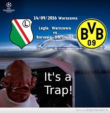 Legia warszawa, known in english as legia warsaw, is a professional football club based in warsaw, poland. Legia Legla Najlepsze Memy Po Meczu Warszawskiej Druzyny Z Borussia Dortmund Joe Monster