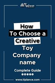How To Choose Toy Company Name Complete Guide Store Names Ideas Company Names Business Company Names