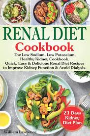 We recommend that most people aim for 1.6 to 2 grams of. Renal Diet Cookbook The Low Sodium Low Potassium Healthy Kidney Cookbook Quick Easy Delicious Renal Diet Recipes To Improve Kidney Function And Avoid Dialysis 21 Days Kidney Diet Plan Lawrence William