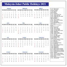 Untuk tahun 2020, cuti umum yang diwartakan di malaysia adalah sebanyak 59 hari termasuk yang jatuh pada hari sabtu dan ahad. Johor Public Holidays 2021 Johor Holiday Calendar