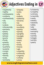 (of a subject or knowledge) little known; Adjectives Ending In Ly List In English English Grammar Here