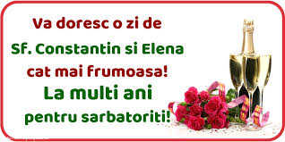 Felicitari virtuale si muzicale constantin si elena, felicitari virtuale si muzicale onomastica. Felicitari De Sfintii Constantin Si Elena Va Doresc O Zi De Sf Constantin Si Elena Cat