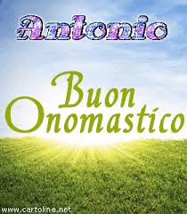 Buon Onomastico Antonio Buon Onomastico Onomastico Auguri Di Compleanno